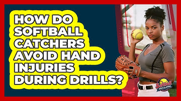 How Do Softball Catchers Avoid Hand Injuries During Drills? - Softball Basics and Beyond