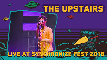 The Upstairs LIVE @ Synchronize Fest 2018