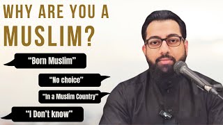 WHY ARE YOU A MUSLIM?