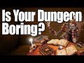 Better D&D Dungeons- Tips For Players and Dungeon Masters