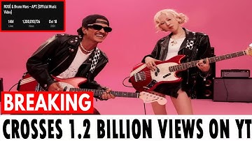 Rose & Bruno Mars APT Crosses 1.2 Billion Views On YT