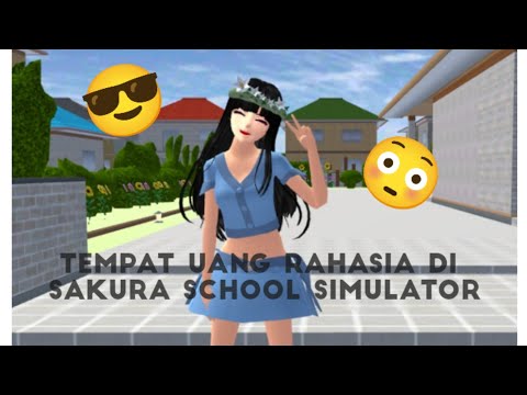 Tempat² rahasia yg ada uangnya di Sakura school simulator/ib:@TempeGaming/#sakuraschoolsimulator