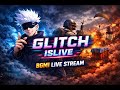 🔥 BGMI Live | glitch islive | Full Backchodi | Faaah Stream