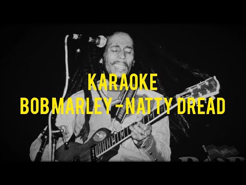 Bob Marley - Natty Dread (karaoke)