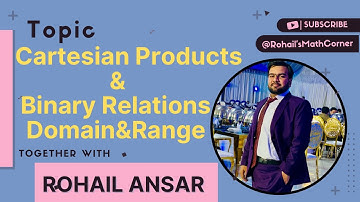 Cartesian Product, Ordered Pairs, and Binary Relations | Domain & Range | RohailsMathCorner 