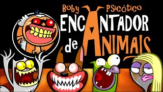 Boby Psicótico - Encantador de Animais 🤡 Animação 2D Irmãos Piologo