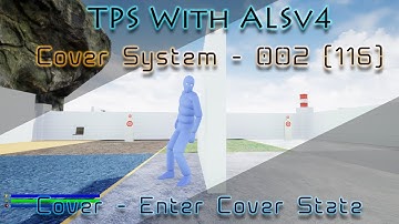 #MrWhiz #ALSv4 #UE4 ALSv4 Cover System - 002 [ WS 116 ] - Enter Cover State