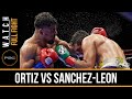 Ortiz vs Sanchez-Leon FULL FIGHT: Dec. 12, 2015 - PBC on NBCSN