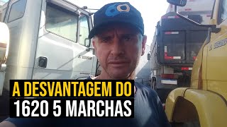 A desvantagem do 1620 5 marchas