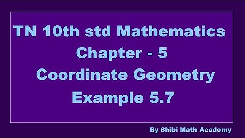 TN 10th std Mathematics Chapter 5 Coordinate Geometry Example 5.7