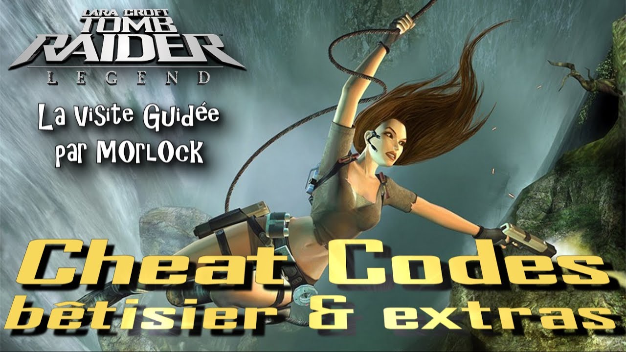Tomb Raider Legend Cheat Codes Betisier Extras Youtube