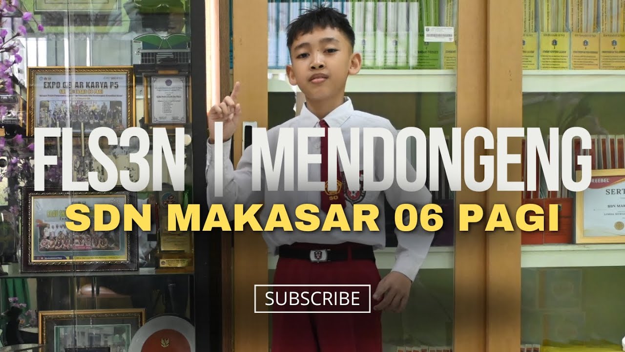 FLS3N | Mendongen | SDN Makasar 06 Pagi