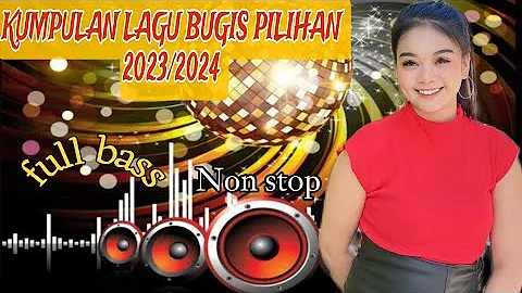 KUMPULAN LAGU BUGIS ABADI🔰 PILIHAN TERBAIK 2023/2024🔰FULL BASS