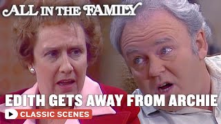 Edith Is Going Out Tonight (ft. Jean Stapleton) | All In The Family