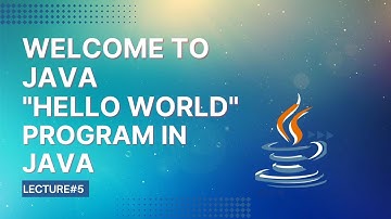Introduction to java | "Hello World" in Java | Lecture 5