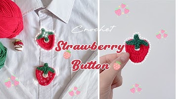 Crochet Strawberry Make The Button For Beginners🍓 Super Cute
