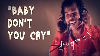 Benyamin S_Baby don't U cry