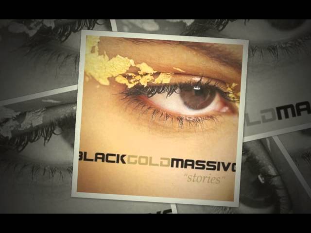 Black Gold Massive - Introduce Me To Love