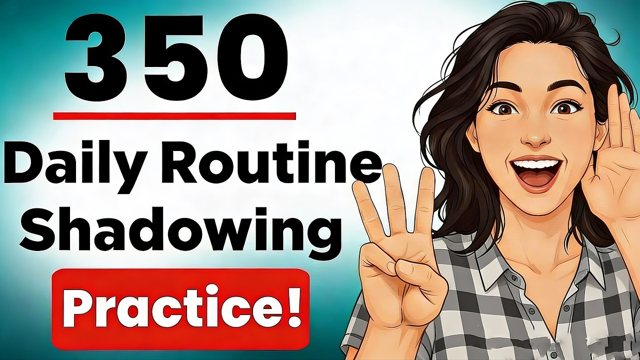 350 English Sentences for Daily Routine | Shadowing Practice | English ...