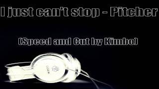 Pitcher - I just can't stop [Speed up] HQ + HD Resimi