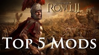 Top 5 Mods for Total War Rome 2!