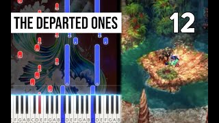 TPR - The Departed Ones (from Parallels) - 12 - Chrono Cross Piano Tutorial | Note Chart