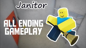 Janitor v2.0 - All Ending Gameplay Walkthrough (Roblox)