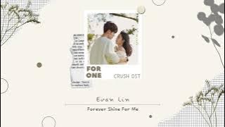 Evan Lin – Forever Shine For Me (Crush OST)