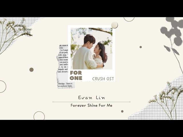 Evan Lin – Forever Shine For Me (Crush OST) class=