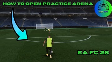 How To Open Practice Arena On EA FC 26