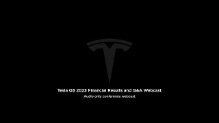 Tesla Q3 2023 Financial Results and Q&A Webcast (Full Audio)