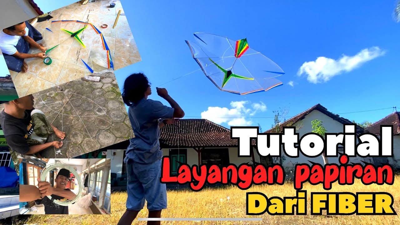TUTORIAL layangan PAPIRAN dari fiber
