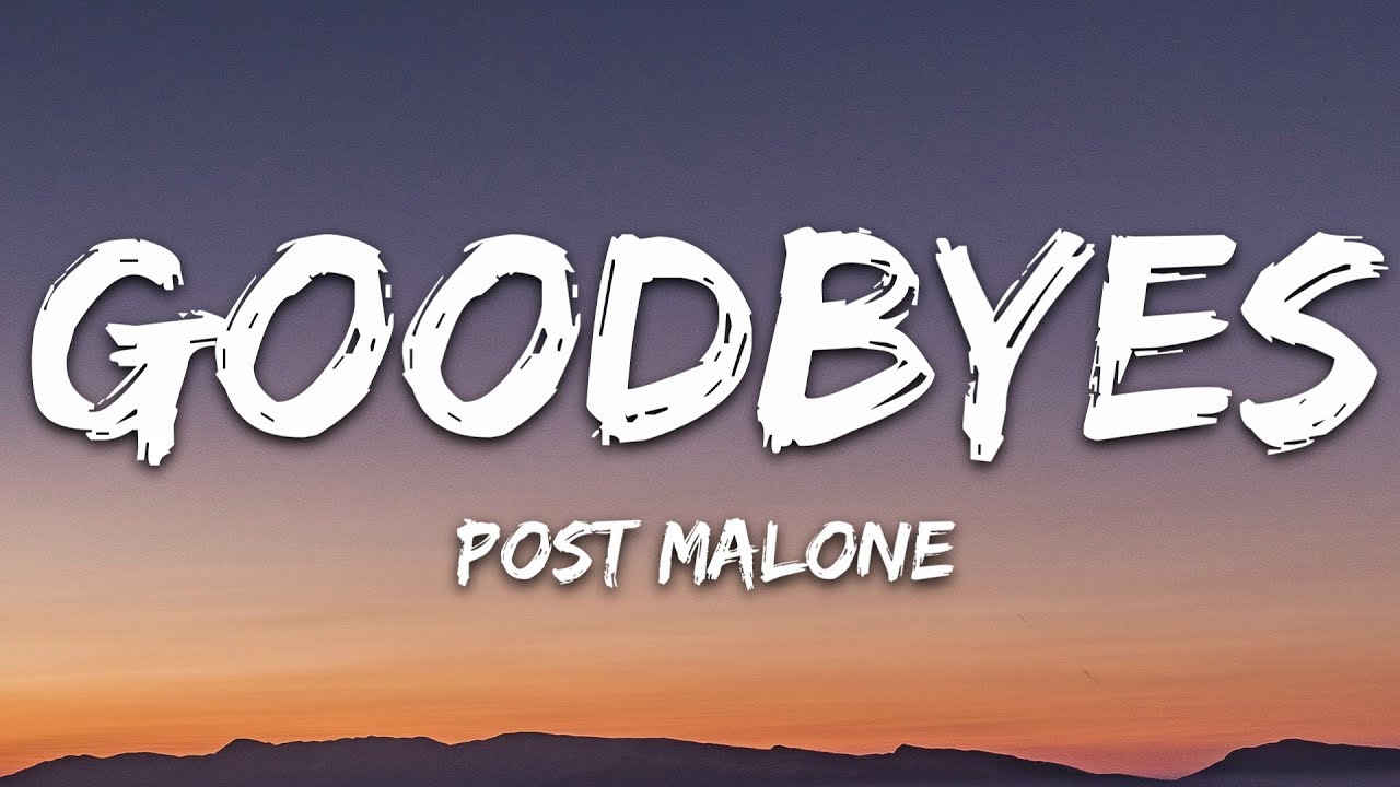 Post Malone   Goodbyes Lyrics ft Young Thug