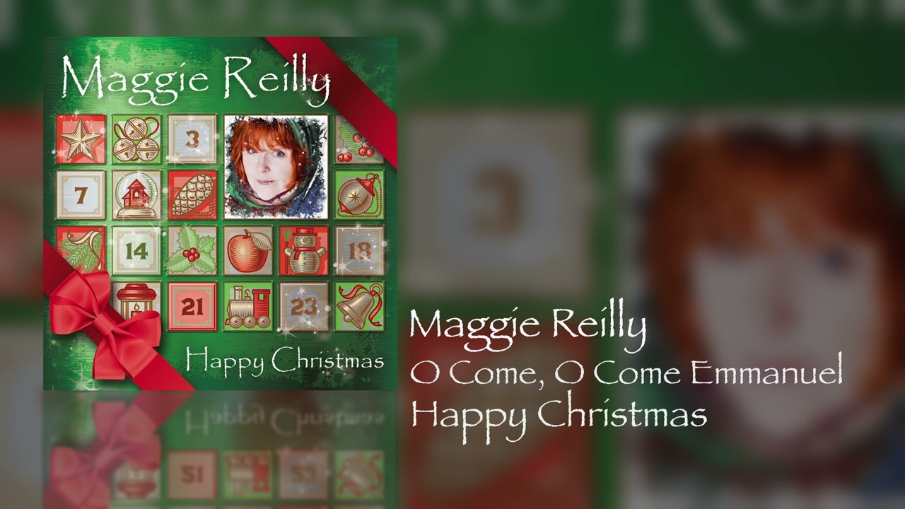 Maggie Reilly   O Come O Come Emmanuel Happy Christmas