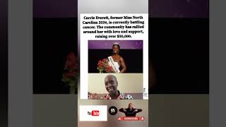 🎗️👑 BEAUTY BRAINS BRAVERY: MISS NC 2024 CARRIE EVERETT STRONG IN CANCER FIGHT, $50K RAISED.#shorts,"