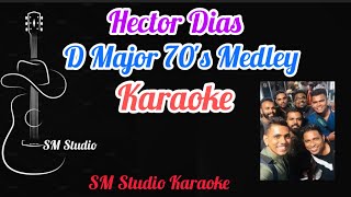 Video thumbnail of "Hector Dias & D Major 70's Medley Karaoke"