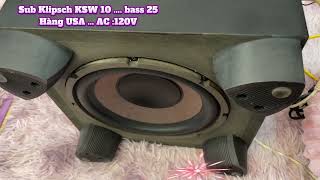 Sub Klipsch KSW 10 .... bass 25Hàng USA ... AC :120V (đã bán)