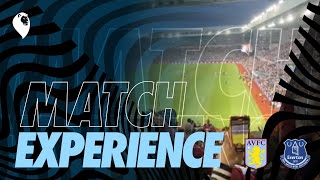 Match Experience | Aston Villa 3-0 Everton