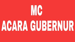 #MC ACARA GUBERNUR SUARANYA OKE BANGET
