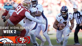 Famous Denver Broncos vs. San Francisco 49ers | 2023 Preseason Week 2 Game Highlights Profile
