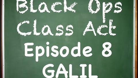 Black Ops: Class Act Ep. 8 - Galil (In Depth Custom Classes)