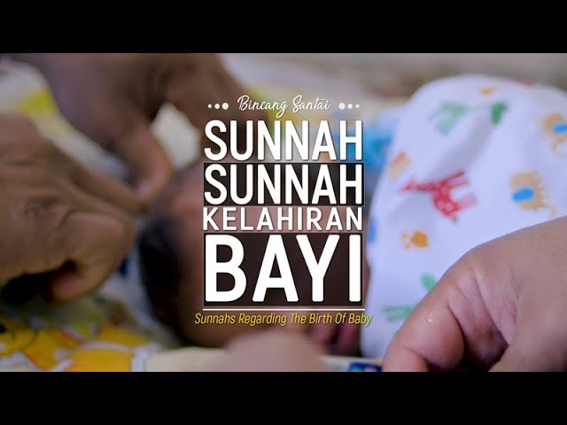 Bincang Santai: Sunnah-Sunnah Kelahiran Bayi - Ustadz Badru Salam, Lc class=