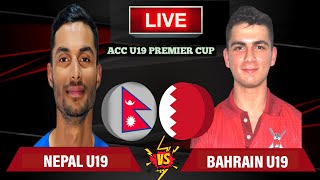 Nepal vs Bahrain Live | Acc U19 Premier Cup Live