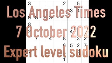PLEASE READ DESCRIPTION FIRST Sudoku solution Los Angeles Times sudoku 7 October 2022 Expert level