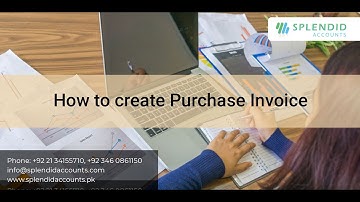 How to create Purchase Invoice in Splendid Accounts