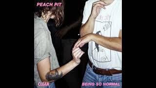 Not Me - Peach Pit [Clean]