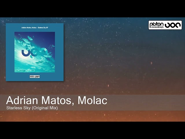 Adrian Matos, Molac - Starless Sky (Original Mix) [Piston Recordings] class=