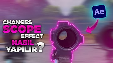 CHANGES SCOPE EFFECTS NASIL YAPILIR? | AFTER EFFECTS | PUBG MOBİLE