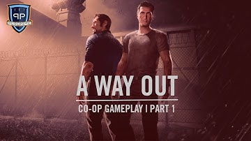 A Way Out | WALKTHROUGH | FULL GAME | CO-OP GAMEPLAY | NO COMMENTARY | PART 1