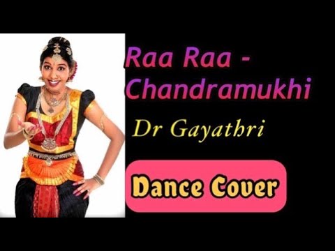 Raa raa from chandramukhi bharatnatyam dance performance by Gayathri ...